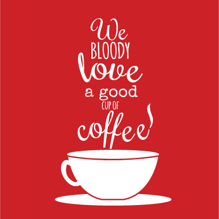 We Bloody Love a Good Coffee Card