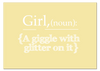 Girl Noun: A Giggle With Glitter On It Print