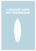 I Bloody Love My Surfboard