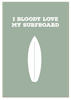 I Bloody Love My Surfboard