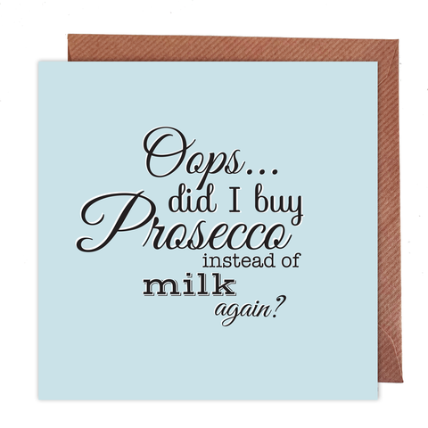 Oops, did I buy Prosecco Card