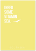 I Need Some Vitamin Sea Southsea Print - Blue
