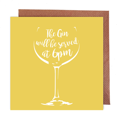 Gin Will Be Served at 6pm Card