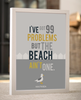 I've Got 99 Problems Coastal print