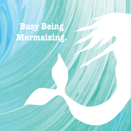 Busy Being Mermaizing Card